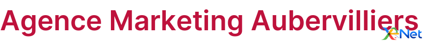 Agence Marketing Aubervilliers